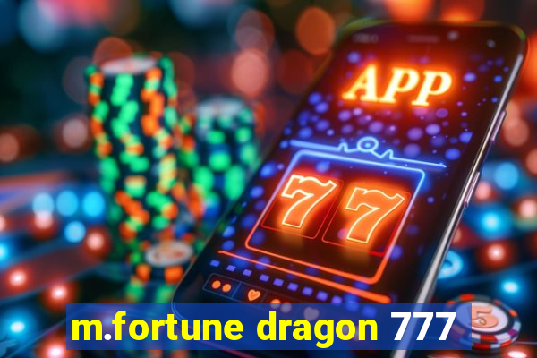 m.fortune dragon 777